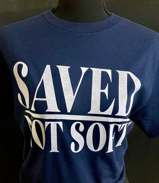 Saved Not Soft