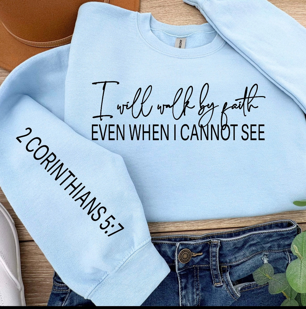 Walk By Faith- Sweatshirt